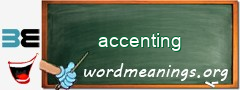 WordMeaning blackboard for accenting